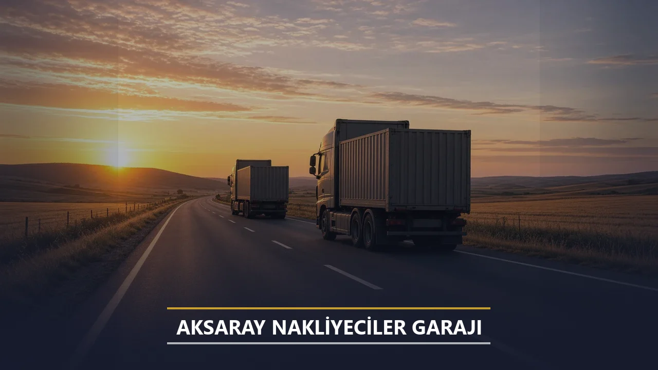 Aksaray Nakliyeciler Garajı